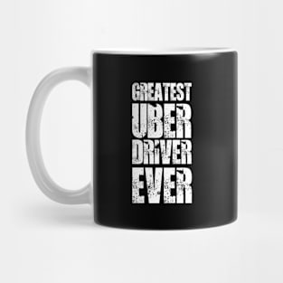 Greatest Uber Driver Ever Mug